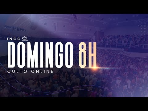 INCC | Culto Domingo | 08h00| Ao Vivo -19/04/2026