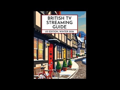 Guide to British TV Streaming on US Services Winter 2026 Review