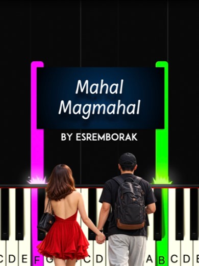 Mahal Magmahal by Esremborak piano cover/tutorial sheet music lyrics