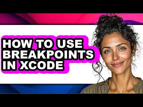 How to Use Breakpoints in Xcode (Only Way)