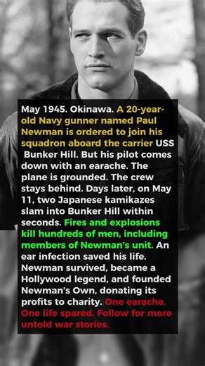 An Earache Saved Paul Newman From a Kamikaze Attack in WWII