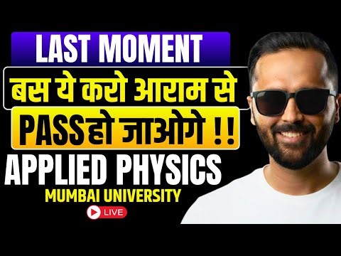 🔴LIVE | Last Moment बस ये करो !! | Applied Physics | Mumbai University | Pradeep Giri Sir