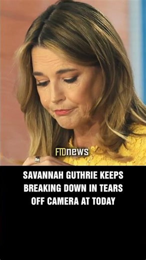 Savannah Guthrie keeps breaking down in tears off camera at Today