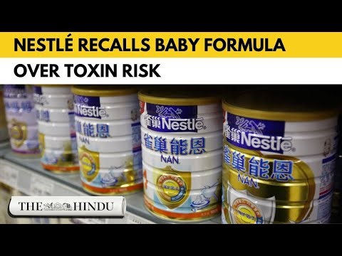 Nestlé recalls infant formula worldwide over toxin contamination fears