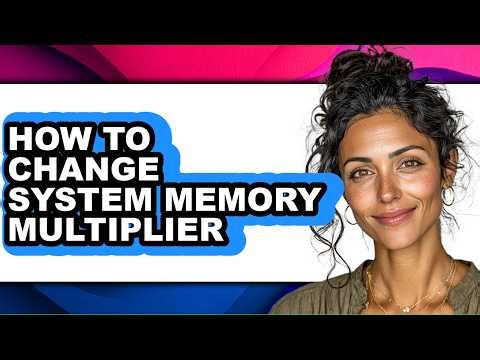 How to Change System Memory Multiplier (Only Way)