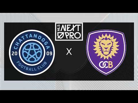 MLS NEXT PRO: Chattanooga FC vs Orlando City B | July 18, 2026