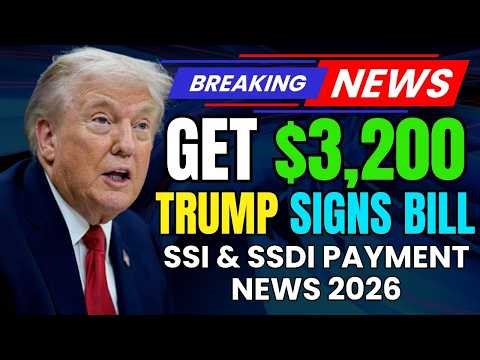 BREAKING: Trump Signs Bill — SSI & SSDI Recipients Could Get $3,200 Soon