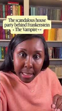 One of The Most Scandalous House Parties in Literary History: Frankenstein & the Modern Vampire