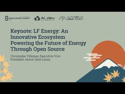 Keynote: LF Energy: An Innovative Ecosystem Powering the Future of Energy Through Ope... C. Villemer