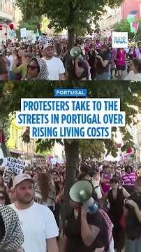 Protesters take to the streets in Portugal over rising living costs and housing prices