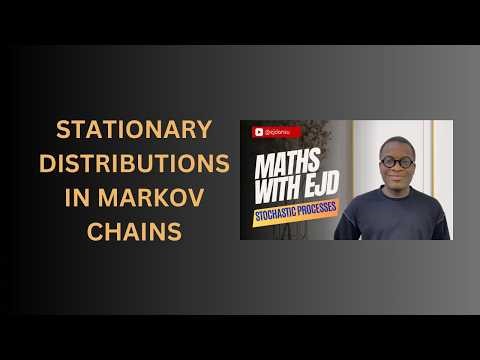 20. Stationary Distributions in Markov Chains