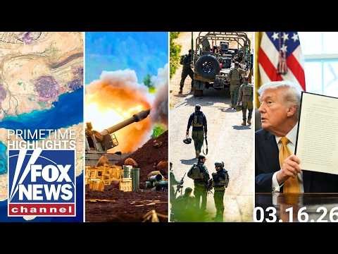 Fox News Highlights - March 16th, 2026
