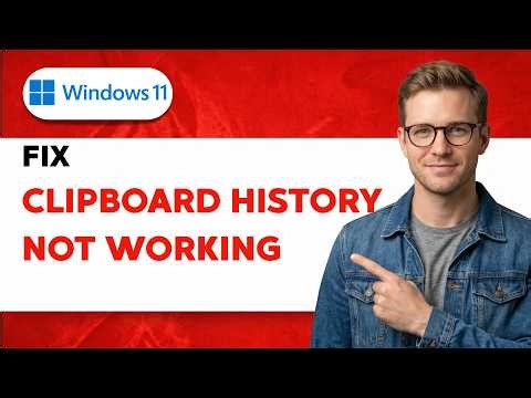 How to Fix Windows 11 Clipboard History Not Working [2026 Full Guide]