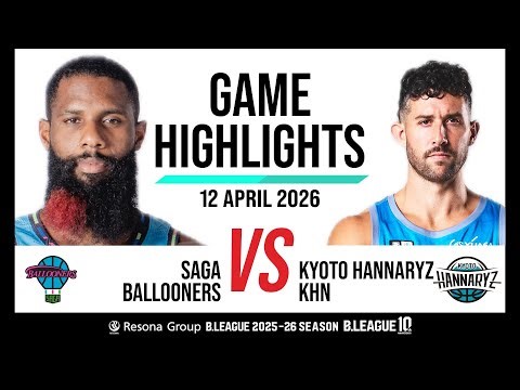 Saga Ballooners vs. Kyoto Hannaryz - Game Highlights
