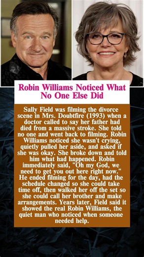 The Inspiring True Story of Robin Williams' Kindness to Sally Field