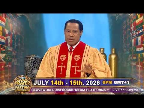 LIVE: GLOBAL PRAYER AND FASTING WITH PASTOR CHRIS || DAY 1|| JULY 14TH 2026