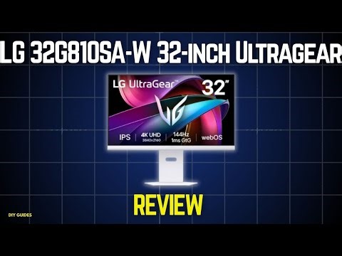 LG 32G810SA-W 32-Inch Ultragear Review: Worth It 4K 144Hz Gaming Monitor? Gamer's Dream Or Hype?