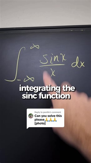 Replying to @ponillo the sinc function!! So satisfying so solve… #mathematics #calculus #integral #mathchallenge #learnmath