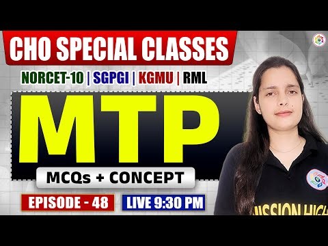 CHO Important MCQs Series | MTP MCQs + Concept | Class-49 | Norcet/Nursing Officer Exam