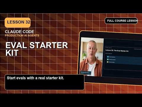 Claude Code: Production AI Agents: Lesson 32: Start Here: The AI Agent Eval Starter Kit
