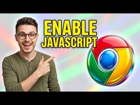How to Enable Javascript on Google Chrome on Windows 10 [2026 Guide]