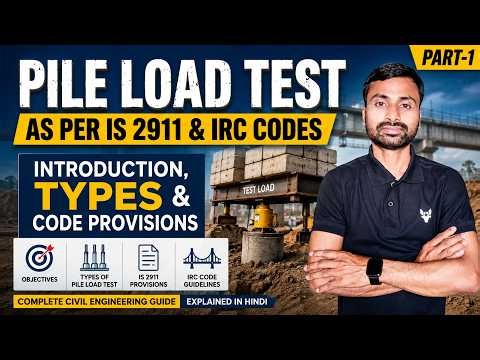 Pile Load Test as per IS 2911 & IRC Codes | Part-1