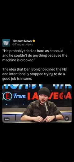 Timcast IRL on Instagram: "“He probably tried as hard as he could and he couldn’t do anything because the machine is crooked.” The idea that Dan Bongino joined the FBI and intentionally stopped trying to do a good job is insane."