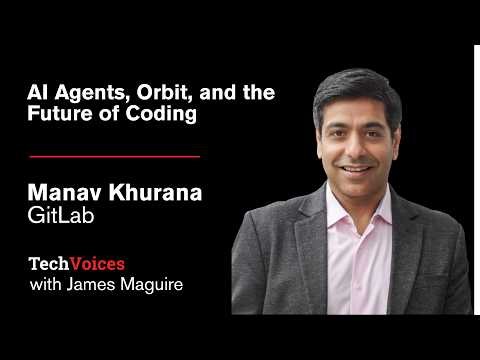 GitLab’s Manav Khurana: AI Agents, Orbit, and the Future of Coding