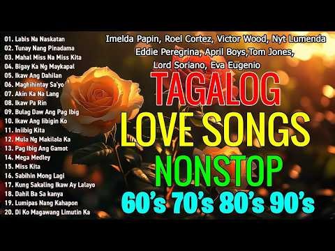 Tagalog Love Songs 80's 90's 💝 Pure Tagalog Pinoy Old Love Songs 🎶Opm Masarap Balikan🌹 OPM Songs#01