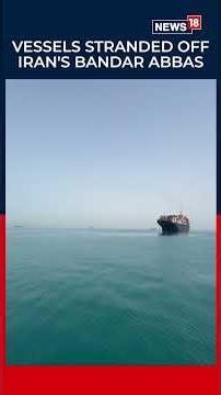 BREAKING: Massive Vessel Movement Seen Around Strait of Hormuz Near Iran’s Bandar Abbas | N18S