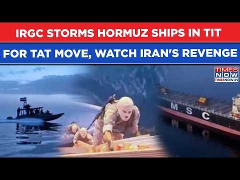 Watch Iran's Revenge: IRGC Warriors Storm, Seize Hormuz Ship In Movie Style Combat| Dramatic Video