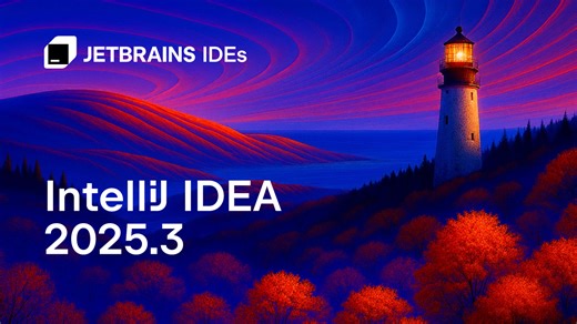 IntelliJ IDEA 2025.3 Is Out Now! | The IntelliJ IDEA Blog