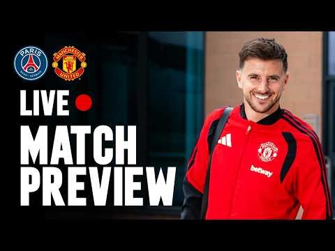 Manchester United v PSG | Match Preview | Man Utd Pre-Season 2026/27