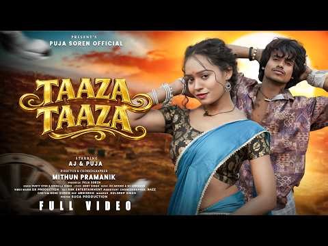TAAZA TAAZA | FULL VIDEO 4K | NEW SANTALI VIDEO 2026 | AJ & PUJA SOREN | PURTY STAR & NIRMALA KISKU 