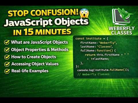 Stop Struggling with JavaScript Objects! Explained in 15 Minutes with Examples |Beginner to Advanced