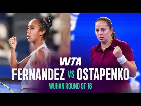 Leylah Fernandez vs. Jelena Ostapenko | 2026 Wuhan Round of 16 | WTA Match Highlights