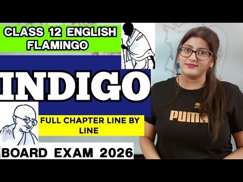 Indigo | Indigo class 12 | Indigo class 12 in english | Indigo class 12 in english one shot