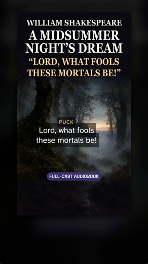 A Midsummer Night's Dream by William Shakespeare | Lord, What Fools These Mortals Be!