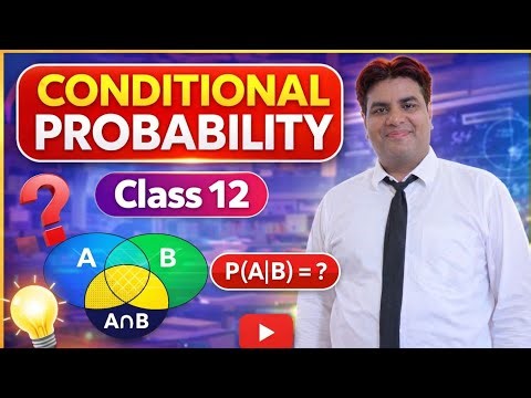 CONDITIONAL PROBABILITY QUESTIONS IICONDITIONAL PROBABILITY CLASS 12