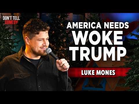 America Needs Woke Trump | Luke Mones | Stand Up Comedy