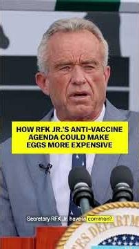 How RFK Jr.’s anti-vaccine agenda could make eggs more expensive