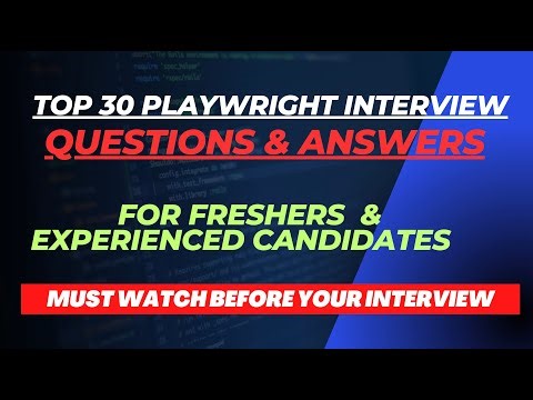 Top 30 Playwright Interview Questions and Answers for QA and SDETs.