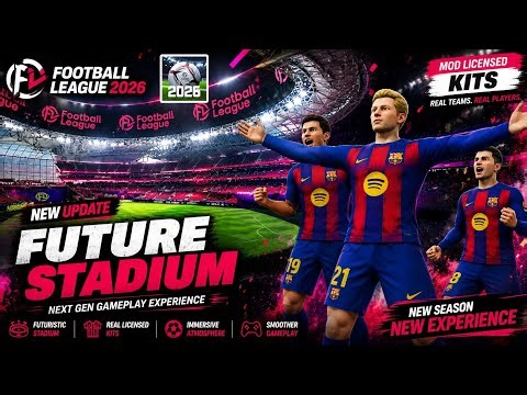 FOOTBALL LEAGUE 2026 MOD | NEW FUTURE STADIUM + LICENSED KITS 
