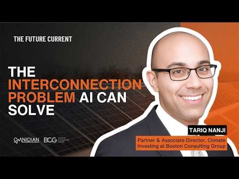 EP 11 - BCG's Tariq Nanji on Using AI to Triage Interconnection Risk across a Portfolio of Assets