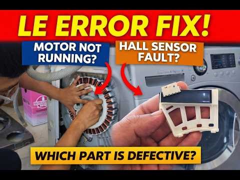 LG Washing Machine Fix LE Error Motor Not Working | Hall Sensor vs Motor Problem #LEerror