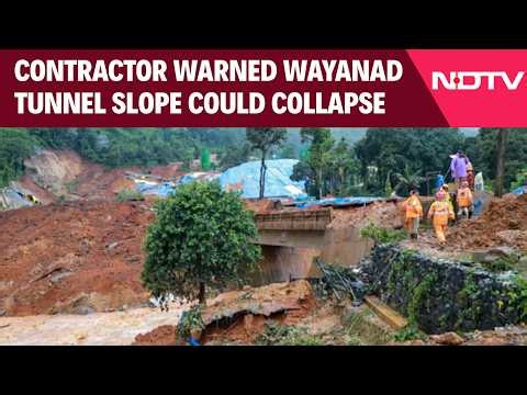 Contractor's Report Warned Wayanad Tunnel Slope Could 'Collapse Any Time'