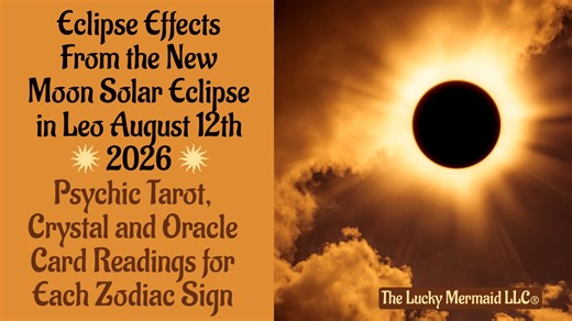 Eclipse Effects from the New Moon Solar Eclipse in Leo August 12th 2026 Psychic Tarot Crystal and Oracle Card Readings