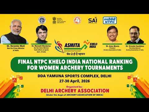 FINAL NTPC KHELO INDIA NATIONAL RANKING FOR WOMEN ARCHERY TOURNAMENTS ll DAY 01