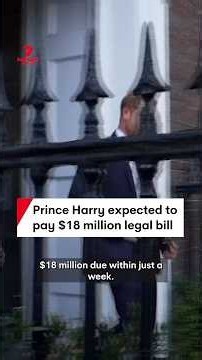 Prince Harry expected to pay $18 million legal bill