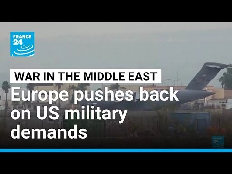 Europe pushes back on US military operations as concerns over Iran war mount • FRANCE 24 English